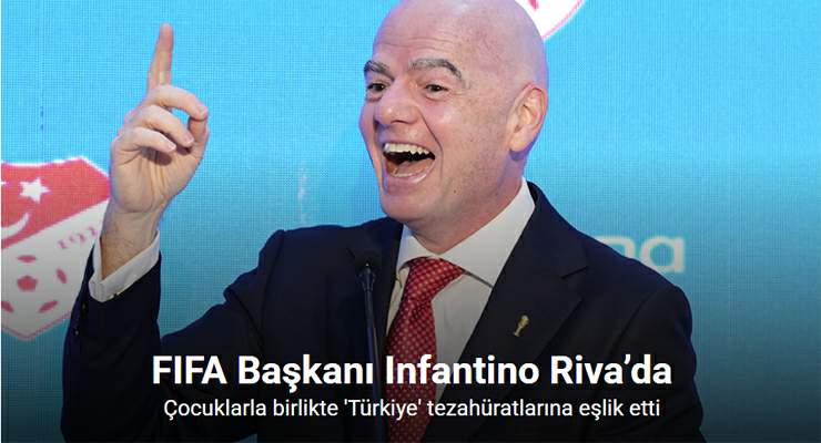FIFA Başkanı Infantino, Türkiye tezahüratı yaptı