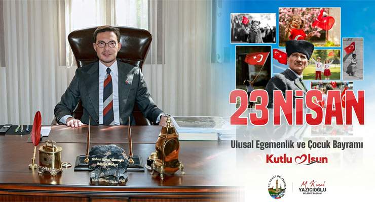 Başkan Yazıcıoğlu’nun “23 Nisan Ulusal Egemenlik ve Çocuk Bayramı” mesajı