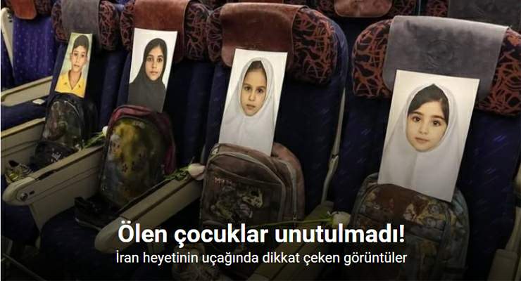 İran heyetinin uçağına ABD’nin Minab’daki saldırısında ölen çocukların fotoğrafları konuldu