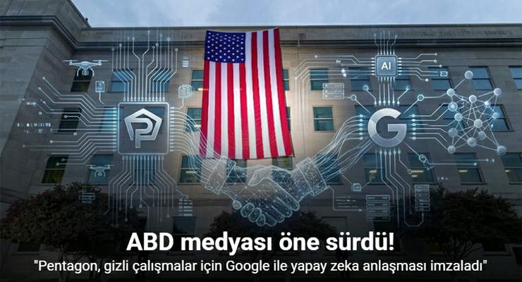 ABD medyası: “Pentagon, gizli çalışmalar için Google ile yapay zeka anlaşması imzaladı”