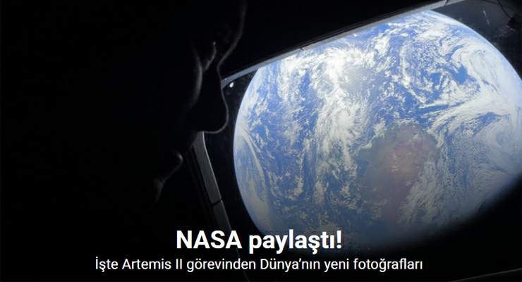 NASA, Artemis II görevinden Dünya’nın yeni fotoğraflarını paylaştı