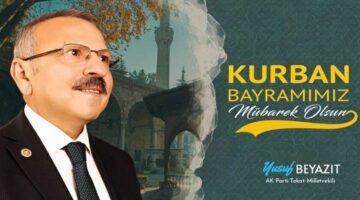 Yusuf Beyazıt’ın “Kurban Bayramı” mesajı