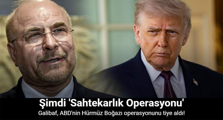 Galibaf, ABD’nin “Hürmüz Boğazı” operasyonunu tiye aldı