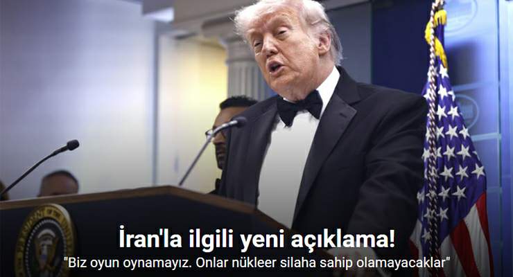 Trump: “İranlı liderler ya doğru olanı yapacaklar ya da biz bu işi sonuna kadar götüreceğiz”