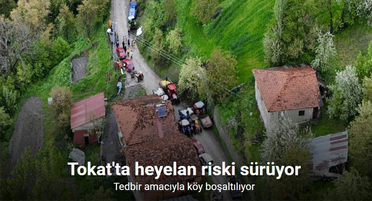 Tokat’ta heyelan riski altındaki köy boşaltılıyor