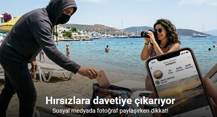 Tatil fotoğrafları hırsızlara davetiye çıkarıyor