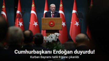“Kurban Bayramı” tatili 9 gün oldu