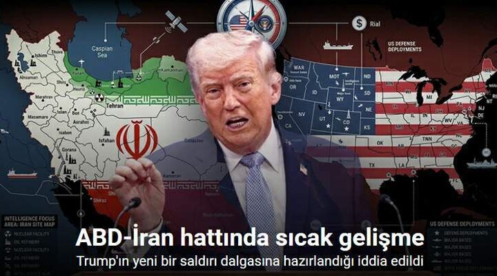 ABD basınından İran’a yeni saldırı hazırlığı iddiası