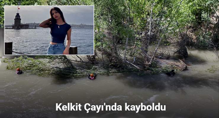 Kelkit Çayı’nda kaybolan kız 27 gündür aranıyor