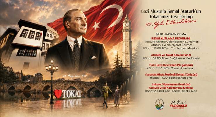 Gazi Mustafa Kemal Atatürk’ün Tokat’ta teşriflerinin 107. yılı coşkuyla kutlanacak
