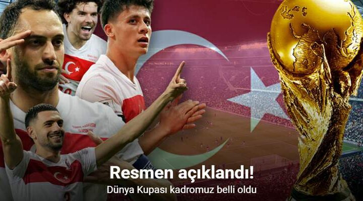 A Milli Takım’ın 2026 Dünya Kupası kadrosu belli oldu