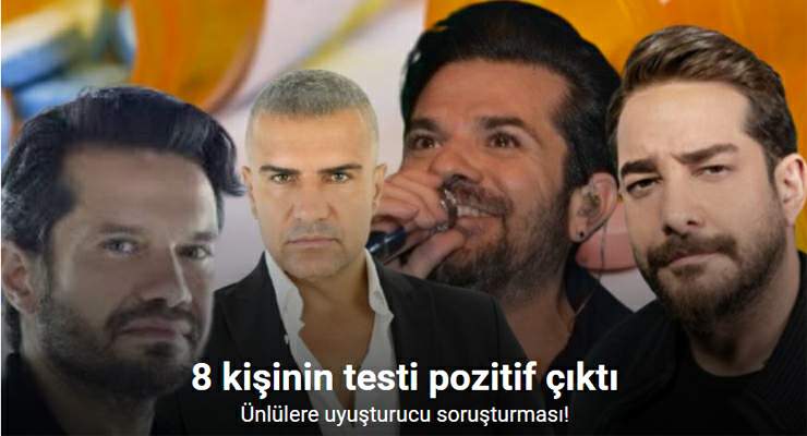 Uyuşturucu operasyonunda 8 ünlü ismin testi pozitif çıktı
