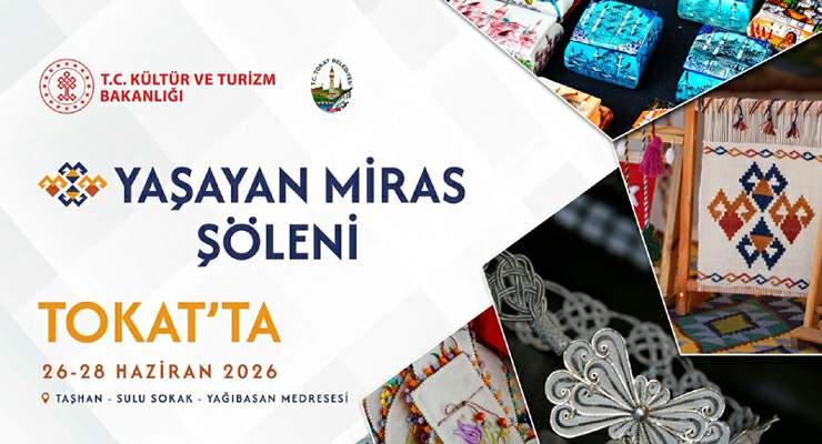 “Yaşayan Miras Şöleni” Tokat’ta başlıyor