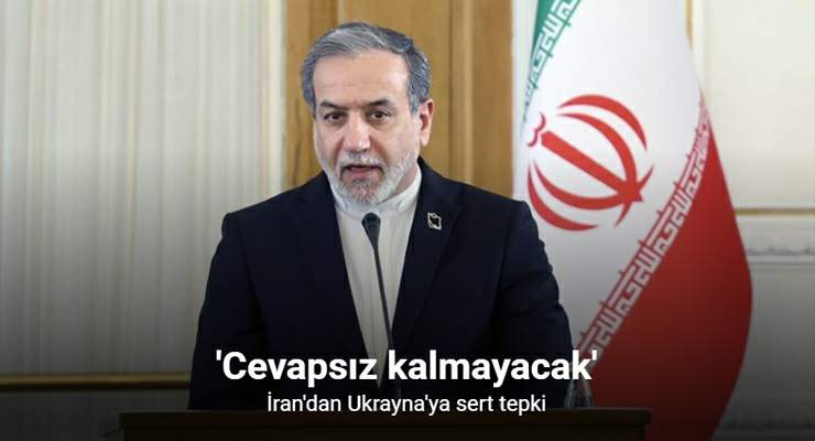 Arakçi: “Ukrayna’nın İran gemisine saldırısı, İsrail’in talebi doğrultusunda BM Şartı’nın ihlalidir”