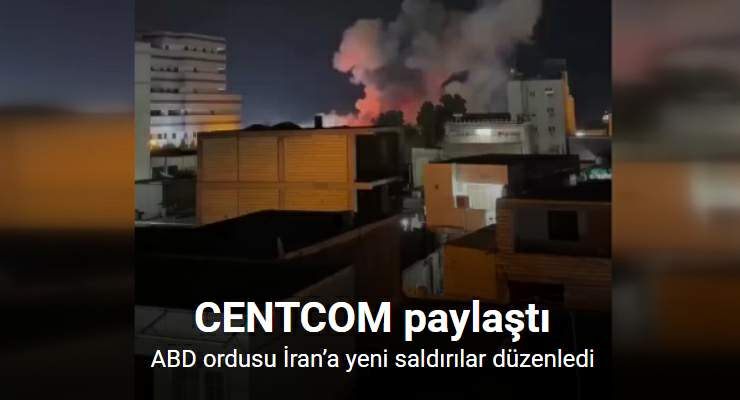ABD ordusu İran’a yeni saldırılar düzenlendiğini açıkladı