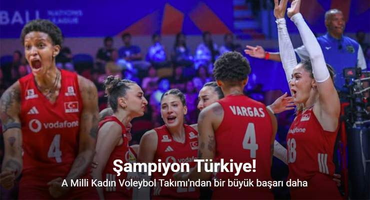 A Milli Kadın Voleybol Takımı, Milletler Ligi’nde şampiyon oldu