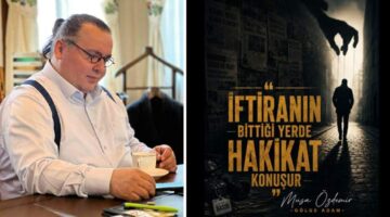 İFTİRANIN BİTTİĞİ YERDE HAKİKAT KONUŞUR