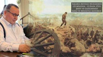 SAKARYA; BİR MİLLETİN KADERİNİ SAVUNDUĞU SATIH