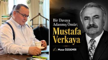 Bir Davaya Adanmış Ömür; Mustafa Verkaya