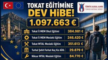 Tokat’a eğitime 1 milyon 97 bin Euro’luk hibe