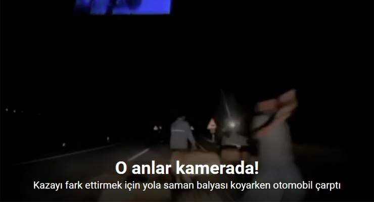 Kazayı fark ettirmek için yola saman balyası koyarken otomobil çarptı: O anlar kamerada