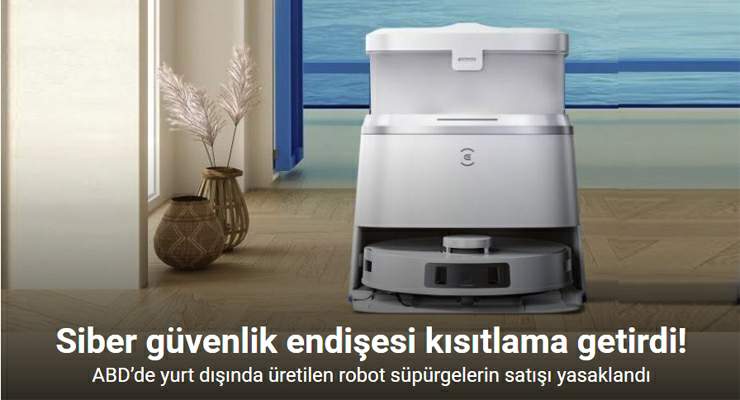 ABD’de yurt dışında üretilen robot süpürgelerin satışı yasaklandı