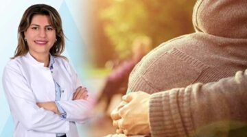 Dr. Gamze Karababa, “Hamilelik için 35 yaş uyarısına dikkat”