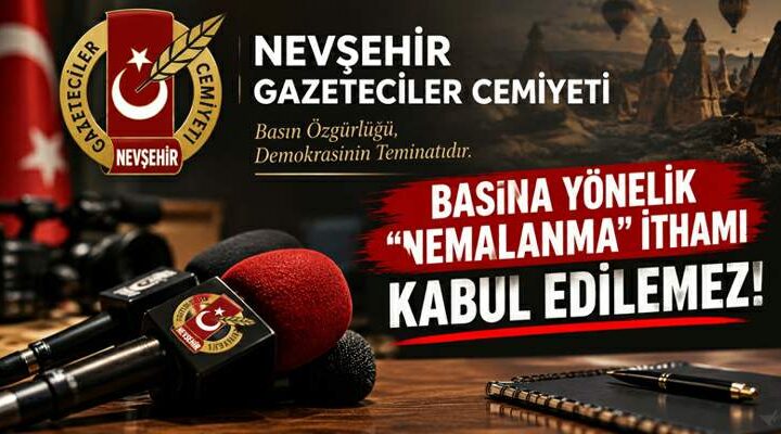 Nevşehir Gazeteciler Cemiyeti’nden Bülent Uğural’a sert tepki