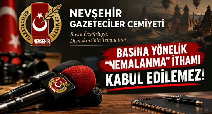 Nevşehir Gazeteciler Cemiyeti’nden Bülent Uğural’a sert tepki
