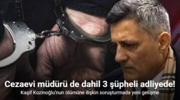 Kaşif Kozinoğlu soruşturmasında gözaltına alınan eski cezaevi kampüs doktoru evinde ölü bulundu