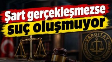 Yargıtay’dan şarta bağlı rüşvet kararı