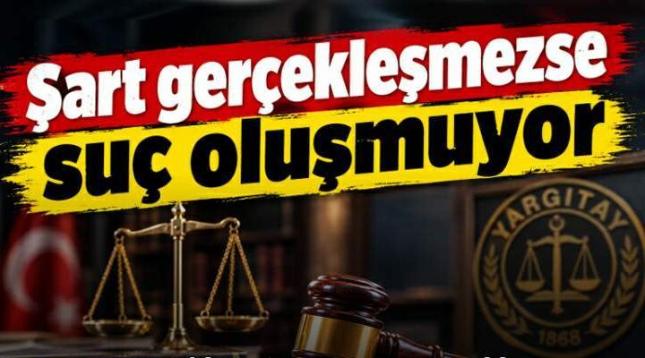 Yargıtay’dan şarta bağlı rüşvet kararı