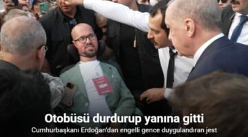 Cumhurbaşkanı Erdoğan’dan engelli gence duygulandıran jest: Otobüsü durdurup yanına gitti
