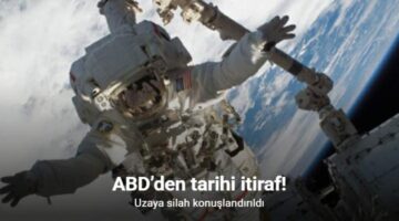 ABD’den tarihi itiraf: Uzaya silah konuşlandırıldı