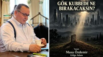 GÖK KUBBEDE NE BIRAKACAKSIN?