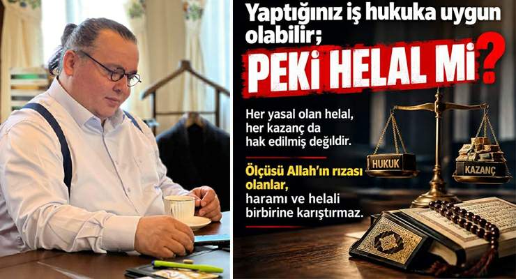 HUKUKİ OLABİLİR, PEKİ HELAL Mİ?