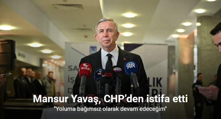 ABB Başkanı Mansur Yavaş, CHP’den istifa etti
