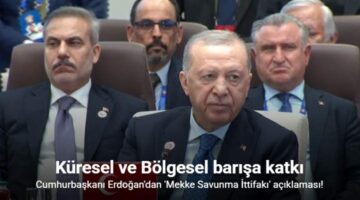 Cumhurbaşkanı Erdoğan’dan ‘Mekke Savunma İttifakı’ açıklaması