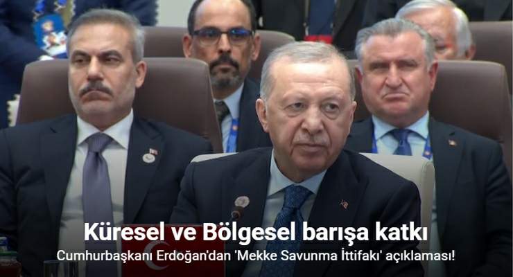 Cumhurbaşkanı Erdoğan’dan ‘Mekke Savunma İttifakı’ açıklaması