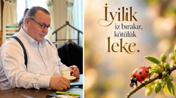 İYİLİK İZ BIRAKIR, KÖTÜLÜK LEKE…