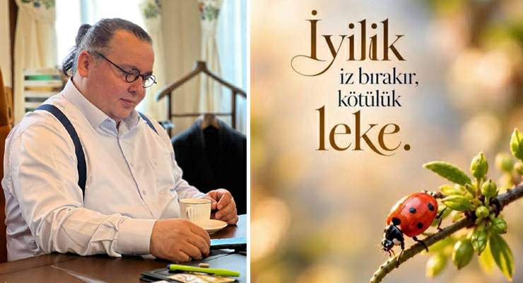 İYİLİK İZ BIRAKIR, KÖTÜLÜK LEKE…